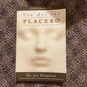 You Are The Placebo Book by Joe Dispenza